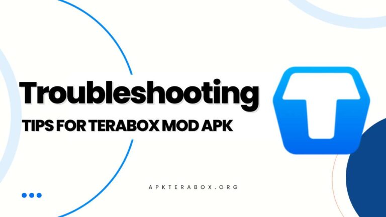 Troubleshooting Tips For Terabox Mod APK